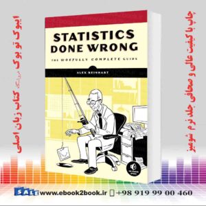 کتاب Statistics Done Wrong: The Woefully Complete Guide