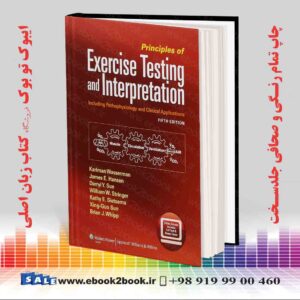 کتاب Principles of Exercise Testing and Interpretation, Fifth Edition