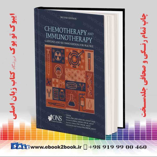 کتاب Chemotherapy And Immunotherapy Guidelines And Recommendations For Practic Second Edition