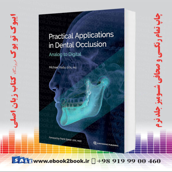 کتاب Practical Applications In Dental Occlusion: Analog To Digital