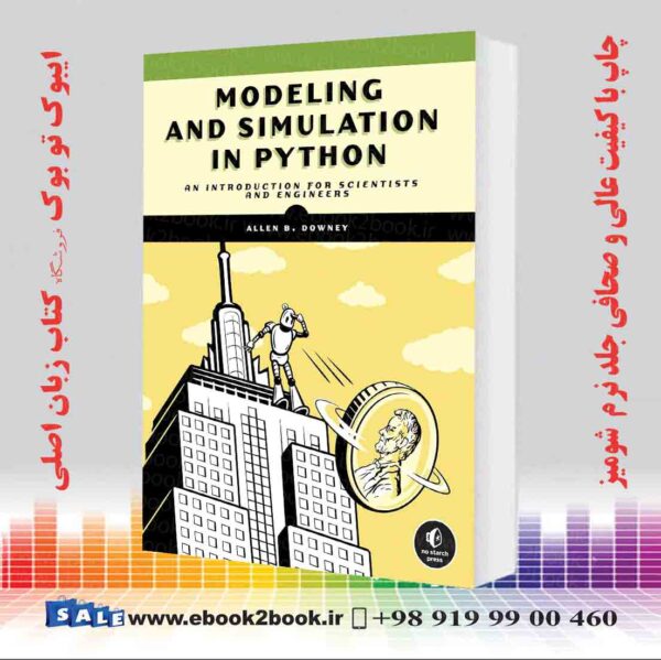 کتاب Modeling And Simulation In Python: An Introduction For Scientists And Engineers