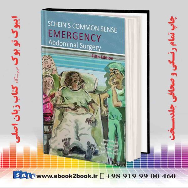 کتاب Schein'S Common Sense Emergency Abdominal Surgery 5Th Edition