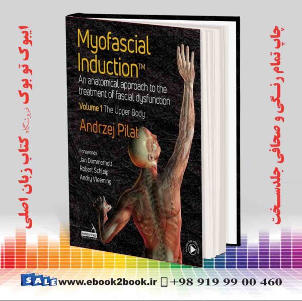 کتاب Myofascial Induction Volume 1 The Upper Body