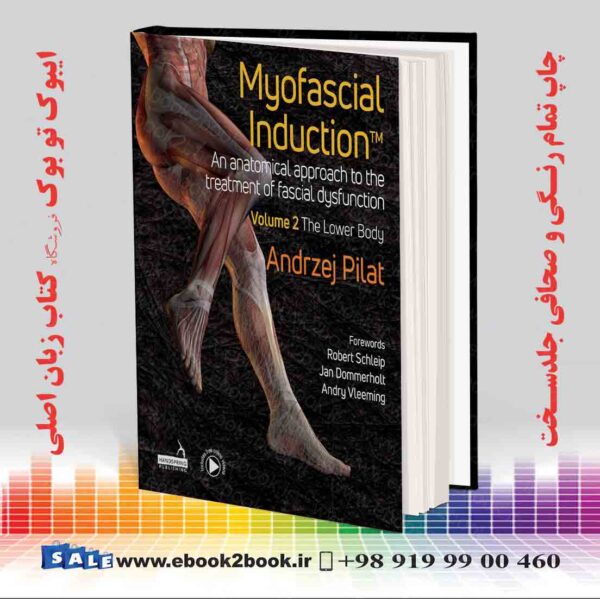 کتاب Myofascial Induction Volume 2 The Lower Body