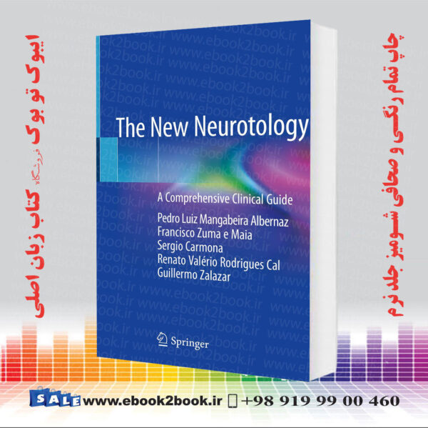 کتاب The New Neurotology: A Comprehensive Clinical Guide