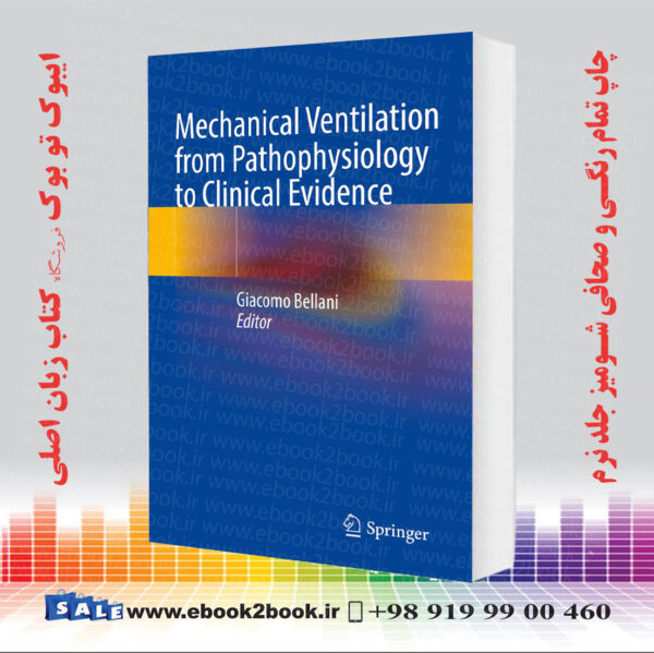 کتاب Mechanical Ventilation From Pathophysiology To Clinical Evidence