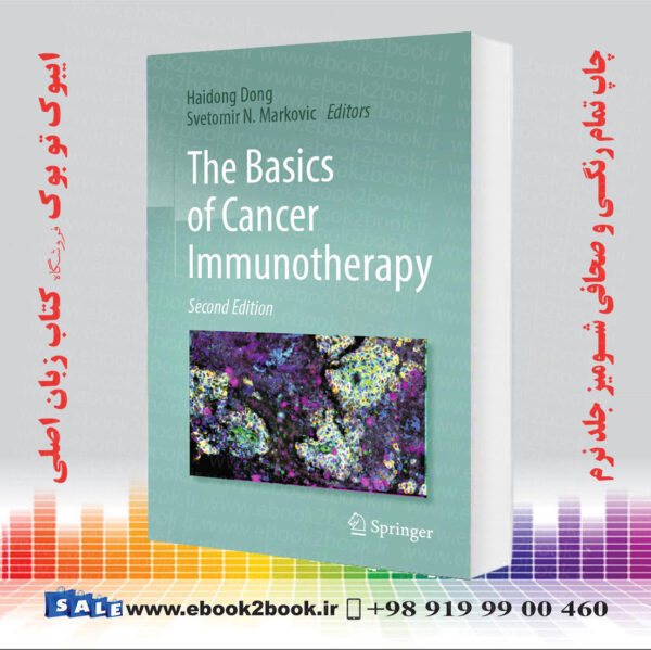 کتاب The Basics Of Cancer Immunotherapy Second Edition