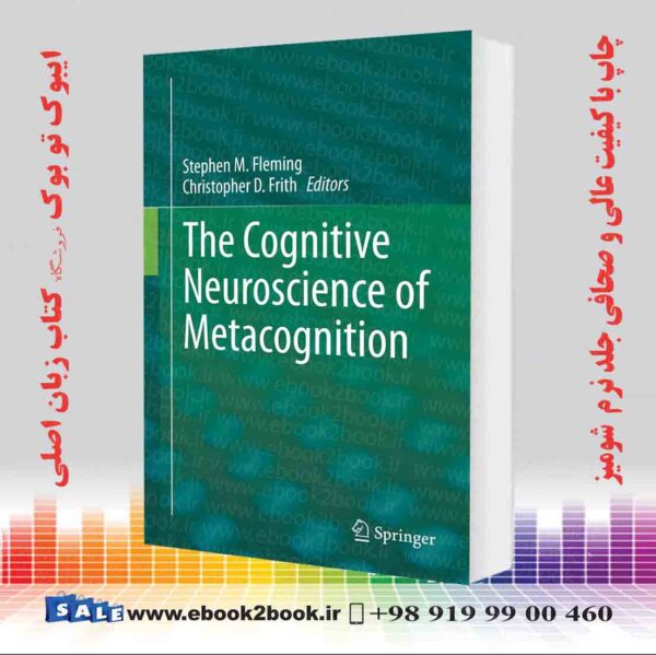 کتاب The Cognitive Neuroscience Of Metacognition