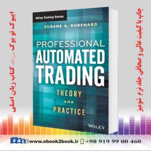 کتاب Professional Automated Trading: Theory and Practice