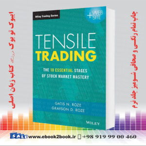 کتاب Tensile Trading: The 10 Essential Stages of Stock Market Mastery