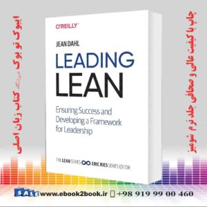 کتاب Leading Lean: Ensuring Success and Developing a Framework for Leadership