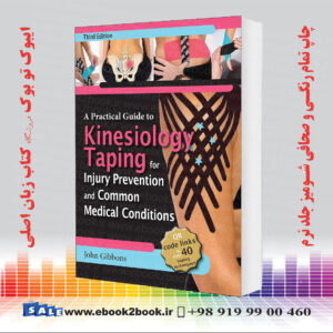 کتاب A Practical Guide to Kinesiology Taping for Injury Prevention and Common Medical Conditions Third Edition