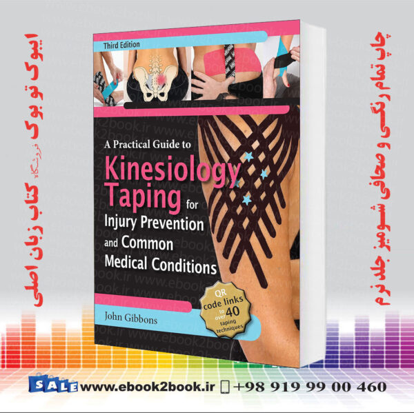 کتاب A Practical Guide To Kinesiology Taping For Injury Prevention And Common Medical Conditions Third Edition