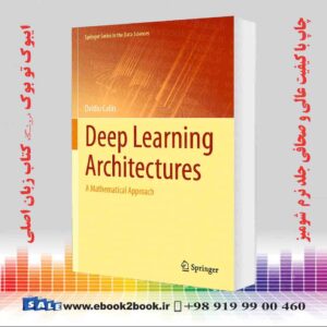 کتاب Deep Learning Architectures: A Mathematical Approach