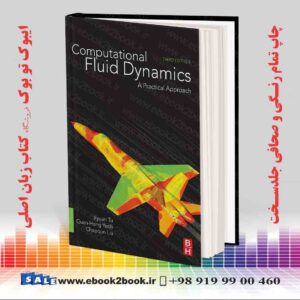 کتاب Computational Fluid Dynamics: A Practical Approach 3rd Edition