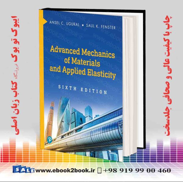 کتاب Advanced Mechanics Of Materials And Applied Elasticity 6Th Edition