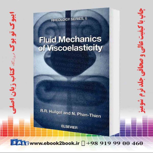 کتاب Fluid Mechanics Of Viscoelasticity, Volume 6