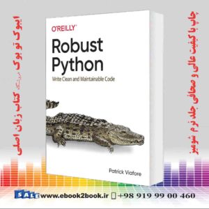 کتاب Robust Python: Write Clean and Maintainable Code