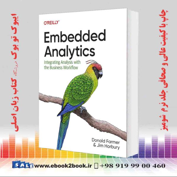 کتاب Embedded Analytics: Integrating Analysis With The Business Workflow