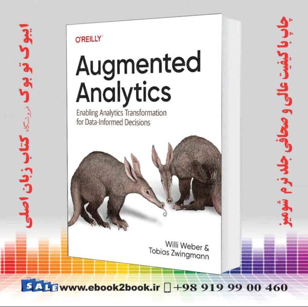 کتاب Augmented Analytics: Enabling Analytics Transformation For Data-Informed Decisions