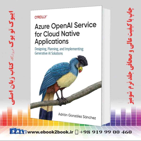 کتاب Azure Openai Service For Cloud Native Applications