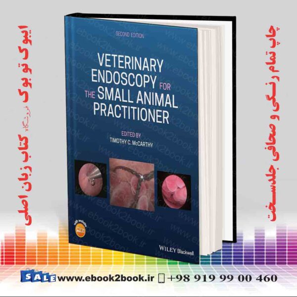 کتاب Veterinary Endoscopy For The Small Animal Practitioner 2Nd Edition