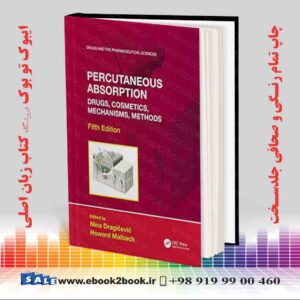 کتاب Percutaneous Absorption: Drugs, Cosmetics, Mechanisms, Methods 5th Edition