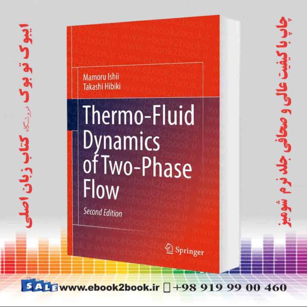 کتاب Thermo-Fluid Dynamics Of Two-Phase Flow 2Nd Edition