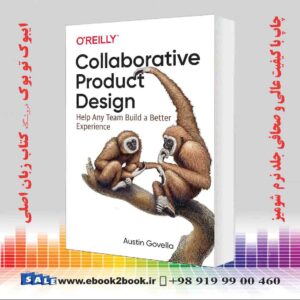 کتاب Collaborative Product Design: Help Any Team Build a Better Experience