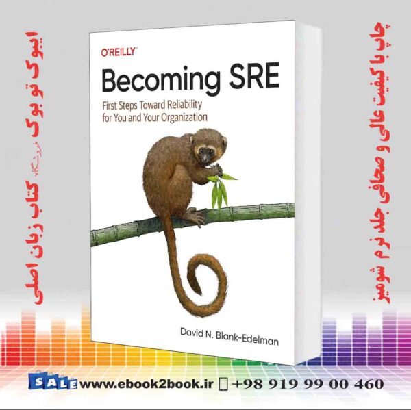 کتاب Becoming Sre: First Steps Toward Reliability For You And Your Organization