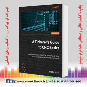 کتاب A Tinkerer's Guide to CNC Basics