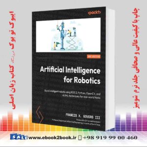 کتاب Artificial Intelligence for Robotics 2nd Edition