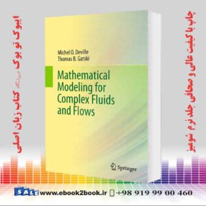 کتاب Mathematical Modeling For Complex Fluids And Flows