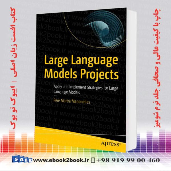 کتاب Large Language Models Projects