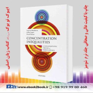 کتاب Concentration Inequalities: A Nonasymptotic Theory of Independence