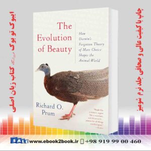 کتاب The Evolution of Beauty: How Darwin's Forgotten Theory of Mate Choice Shapes the Animal World