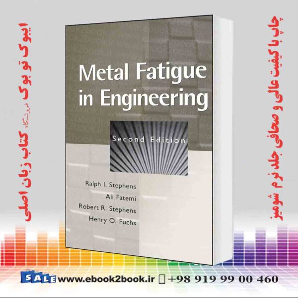 کتاب Metal Fatigue In Engineering 2Nd Edition