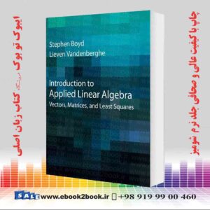 کتاب Introduction to Applied Linear Algebra: Vectors, Matrices, and Least Squares