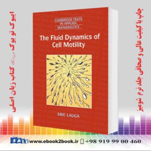 کتاب The Fluid Dynamics of Cell Motility