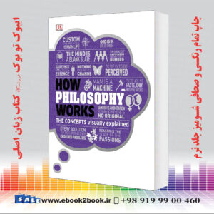 کتاب How Philosophy Works: The Concepts Visually Explained