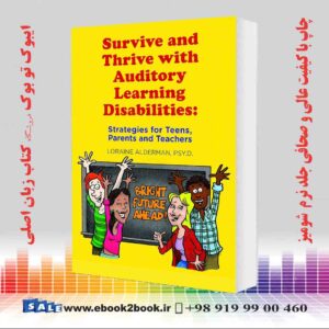 کتاب Survive and Thrive with Auditory Learning Disabilities