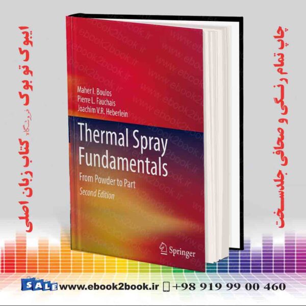 کتاب Thermal Spray Fundamentals, From Powder To Part 2Nd Edition