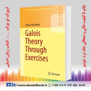 کتاب Galois Theory Through Exercises