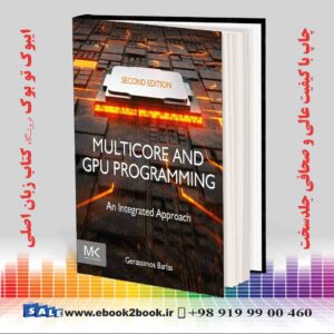 کتاب Multicore and GPU Programming: An Integrated Approach 2nd Edition