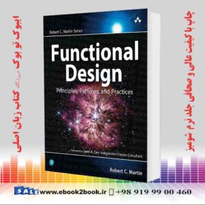 کتاب Functional Design: Principles, Patterns, and Practices