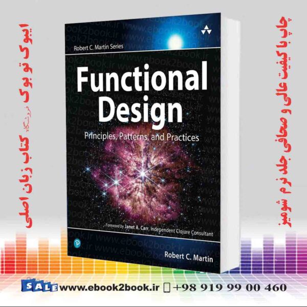 کتاب Functional Design: Principles, Patterns, And Practices