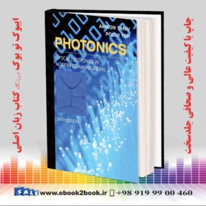 کتاب Photonics: Optical Electronics in Modern Communications, 6th Edition