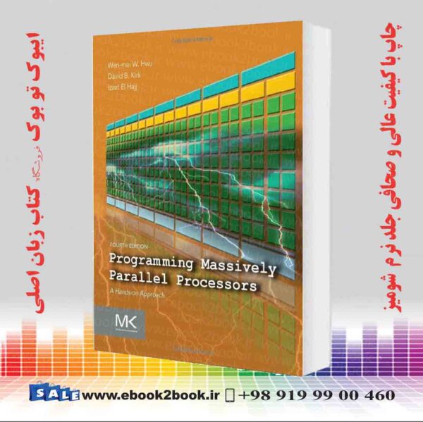 کتاب Programming Massively Parallel Processors, 4Th Edition