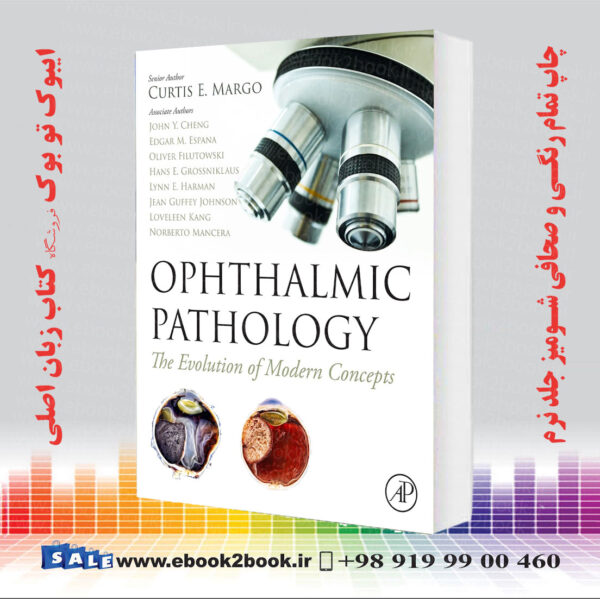 کتاب Ophthalmic Pathology The Evolution Of Modern Concepts