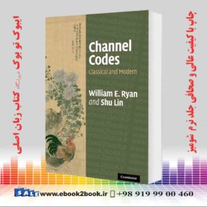 کتاب Channel Codes: Classical and Modern